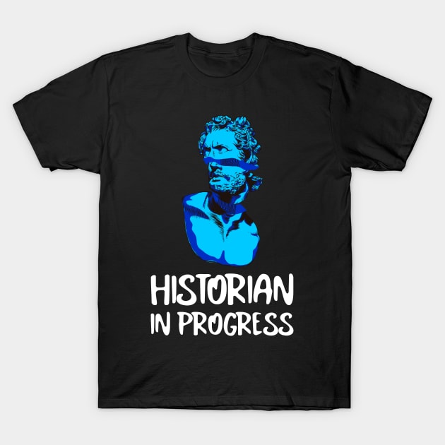 Historian in Progress T-Shirt by juinwonderland 41